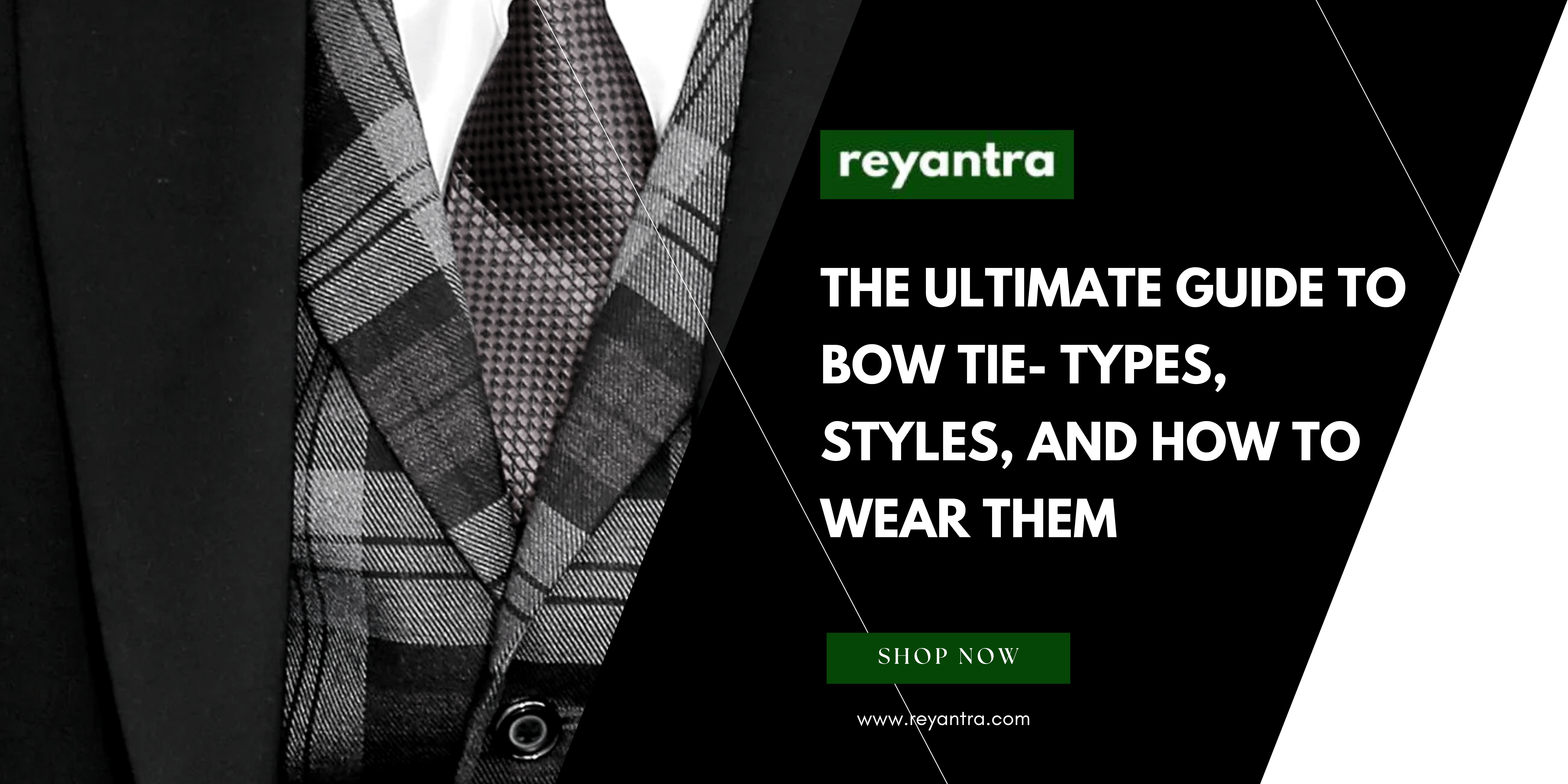 The Ultimate Guide to Bow Tie: Types, Styles, and How to Wear Them